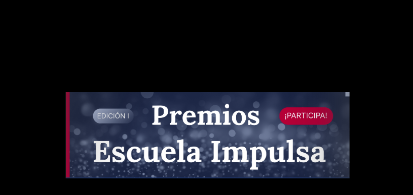 I Edición Premios Escuela Impulsa